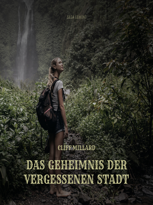 Title details for Das Geheimnis der vergessenen Stadt by Cliff Millard - Available
